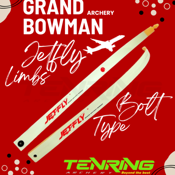 GRAND BOWMAN ARCHERY | JETFLY | BOLT TYPES LIMBS | RECURVE BOW